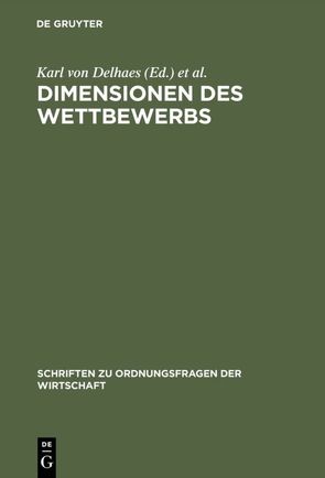 Dimensionen des Wettbewerbs von Delhaes,  Karl von, Fehl,  Ulrich
