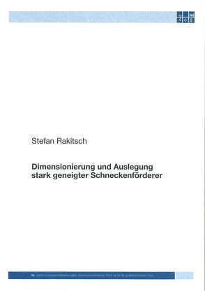 Dimensionierung und Auslegung stark geneigter Schneckenförderer von Rakitsch,  Stefan