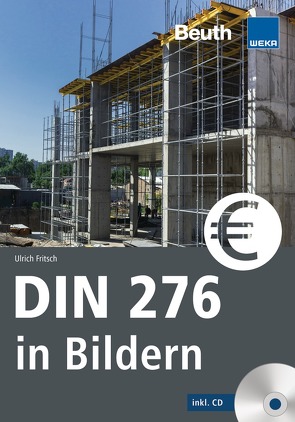 DIN 276 in Bildern von Fritsch,  Ulrich, WEKA,  Beuth