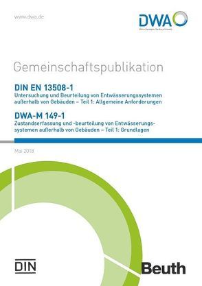 DIN EN 13508-1 Untersuchung und Beurteilung von Entwässerungssystemen außerhalb von Gebäuden – Teil 1: Allgemeine Anforderungen und DWA-M 149-1 Zustandserfasssung und -beurteilung von Entwässerungssystemen außerhalb von Gebäuden – Teil 1: Grundlagen