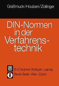 DIN-Normen in der Verfahrenstechnik von DIN Deutsches Institut für Normung e.V., Grassmuck,  Jochem, Houben,  Karl-Werner, Zollinger,  Rudolf M.