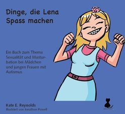 Dinge, die Lena Spass machen von Powell,  Jonathon, Reynolds,  Kate E.