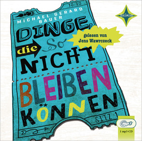 Dinge, die so nicht bleiben können von Bauer,  Michael Gerard, Mihr,  Ute, Wawrczeck,  Jens