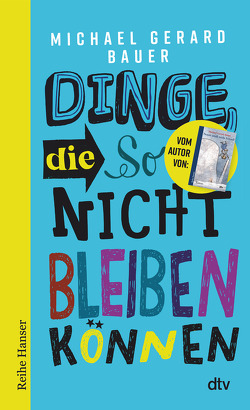 Dinge, die so nicht bleiben können von Bauer,  Michael Gerard, Mihr,  Ute