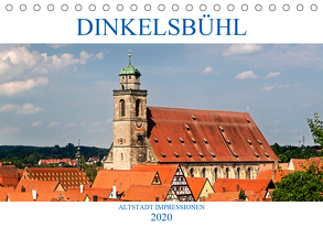 DINKELSBÜHL – ALTSTADT IMPRESSIONEN (Tischkalender 2020 DIN A5 quer) von boeTtchEr,  U