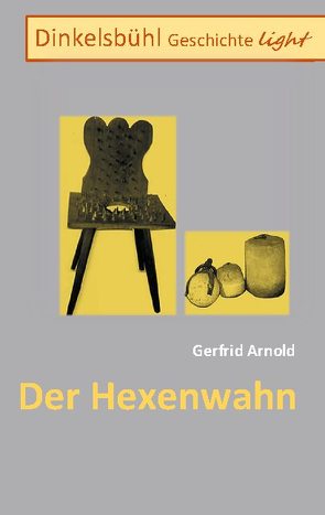 Dinkelsbühl Geschichte light von Arnold,  Gerfrid