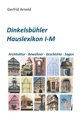 Dinkelsbühler Hauslexikon I-M von Arnold,  Gerfrid