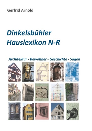 Dinkelsbühler Hauslexikon N-R von Arnold,  Gerfrid
