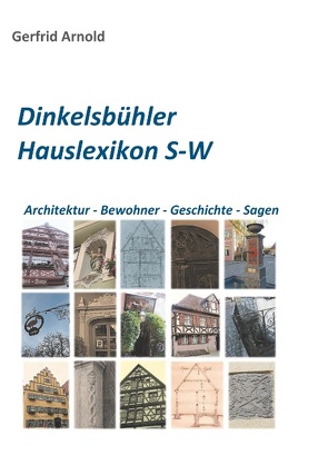 Dinkelsbühler Hauslexikon S-W von Arnold,  Gerfrid