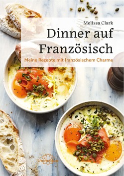 Dinner auf Französisch von Clark,  Melissa, Grube,  Anne-Katrin