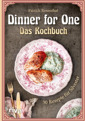 Dinner for One – Das Kochbuch von Rosenthal,  Patrick