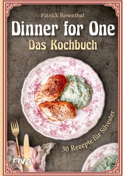 Dinner for One – Das Kochbuch von Rosenthal,  Patrick