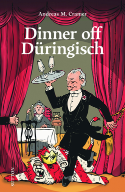 Dinner off Düringisch von Cramer,  Andreas M.