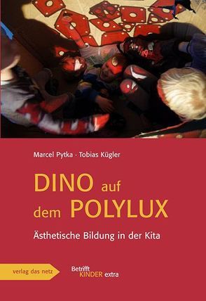 Dino auf dem Polylux von Kügler,  Tobias, Pytka,  Marcel