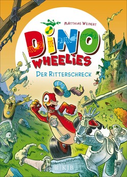 Dino Wheelies: Der Ritterschreck von Weinert,  Matthias