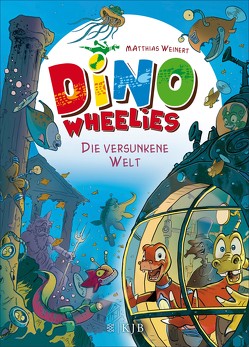 Dino Wheelies – Die versunkene Welt von Weinert,  Matthias