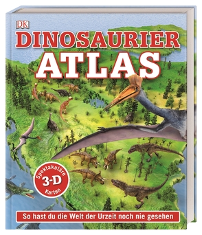 Wo in aller Welt. Dinosaurier-Atlas