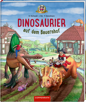 Dinosaurier auf dem Bauernhof von Heinzelmann,  Pascal, Hochwald,  Dominik, Ihle,  Jörg