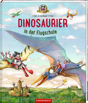 Dinosaurier in der Flugschule (Bd. 3) von Fritz,  Petra, Hochwald,  Dominik, Ihle,  Jörg