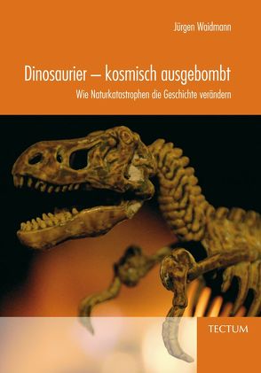Dinosaurier – kosmisch ausgebombt von Waidmann,  Jürgen