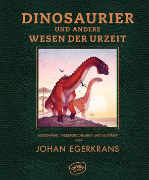 Dinosaurier und andere Wesen der Urzeit von Doerries,  Maike, Egerkrans,  Johan