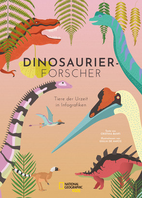 Dinosaurierforscher:Tiere der Urzeit in Infografiken von Banfi,  Christina, De Amicis,  Giulia