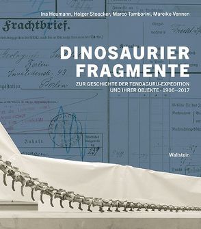 Dinosaurierfragmente von Heumann,  Ina, Stoecker,  Holger, Tamborini,  Marco, Venne,  Mareike