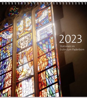 Diözesankalender 2023: Stationen im Erzbistum Paderborn von Erzbischöfliches Generalvikariat Paderborn