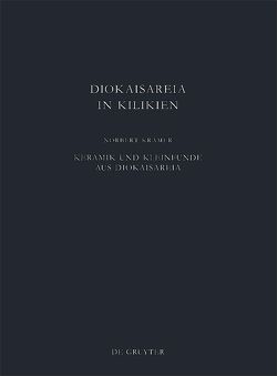 Diokaisareia in Kilikien / Keramik und Kleinfunde aus Diokaisareia von Krämer,  Norbert
