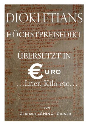 Diokletians Höchstpreisedikt in Euro, Liter & Kilo von ginner,  gerhart