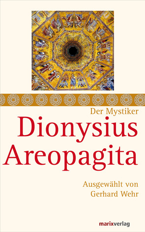 Dionysius Areopagita von Areopagita,  Dionysius, Wehr,  Gerhard