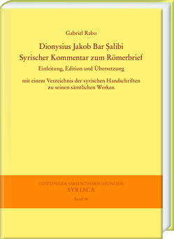 Dionysius Jakob Bar Salibi. Syrischer Kommentar zum Römerbrief von Rabo,  Gabriel