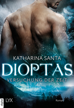 Dioptas – Versuchung der Zeit von Santa,  Katharina
