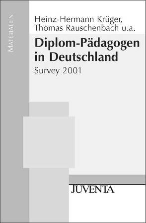 Diplom-Pädagogen in Deutschland von Fuchs-Rechling,  Kirsten, Grunert,  Cathleen, Huber,  Andreas, Kleifgen,  Beate, Krüger,  Heinz-Hermann, Rauschenbach,  Thomas, Rostampour,  Parviz, Seeling,  Cia, Züchner,  Ivo