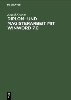 Diplom- und Magisterarbeit mit WinWord 7.0 von Krumm,  Arnold