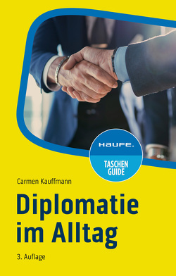 Diplomatie im Alltag von Kauffmann,  Carmen