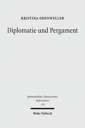 Diplomatie und Pergament von Odenweller,  Kristina