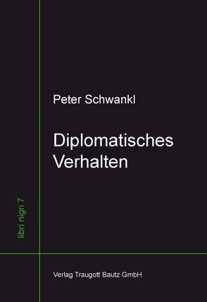 Diplomatisches Verhalten von Lechner,  Georg, Schwankl,  Peter