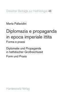 Diplomazia e propaganda in epoca imperiale ittita von Pallavidini,  Marta