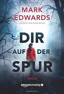 Dir auf der Spur von Becker,  Astrid, Edwards,  Mark