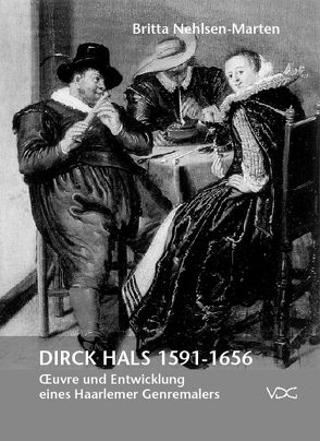 Dirck Hals 1591-1656 von Nehlsen-Marten,  Britta