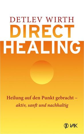 Direct Healing von Wirth,  Detlev