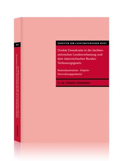 Direkte Demokratie in der liechtensteinischen Landesverfassung und dem österreichischen Bundes-Verfassungsgesetz von Geisselmann,  Christian