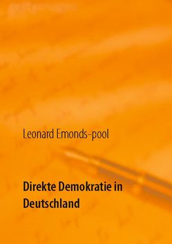 Direkte Demokratie in Deutschland von Emonds-pool,  Leonard