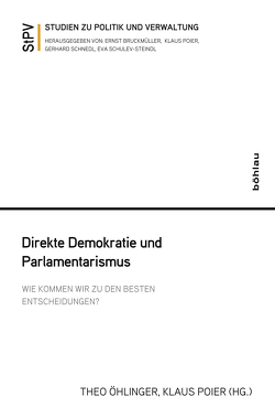 Direkte Demokratie und Parlamentarismus von Bußjäger,  Peter, Filzmaier,  Peter, Gamper,  Anna, Heinisch,  Reinhard, Helms,  Ludger, Holzinger,  Gerhart, Jabloner,  Clemens, Khol,  Andreas, Mantl,  Wolfgang, Neisser,  Heinrich, Öhlinger,  Theo, Pabel,  Katharina, Perlot,  Flooh, Pleschberger,  Werner, Poier,  Klaus, Rosenberger,  Sieglinde K