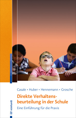 Direkte Verhaltensbeurteilung in der Schule von Casale,  Gino, Grosche,  Michael, Hennemann,  Thomas, Huber,  Christian