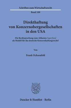Direkthaftung von Konzernobergesellschaften in den USA. von Ochsenfeld,  Frank