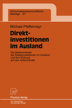 Direktinvestitionen im Ausland von Pfaffermayr,  Michael