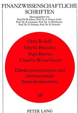 Direktinvestitionen und internationale Steuerkonkurrenz von Barens,  Ingo, Brander,  Sibylle, Roloff,  Otto, Wesselbaum,  Claudia