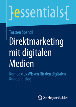 Direktmarketing mit digitalen Medien von Spandl,  Torsten